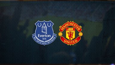 Everton - Manchester United maçı ne zaman? Saat kaçta? Hangi kanalda canlı yayınlanacak? | İngiltere Lig Kupası