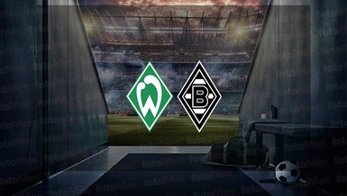 Werder Bremen - Borussia Mönchengladbach maçı ne zaman, saat kaçta ve hangi kanalda canlı yayınlanacak? | Almanya Bundesliga