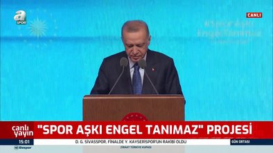 Başkan Recep Tayyip Erdoğan Spor Aşkı Engel Tanımaz projesinde konuştu!