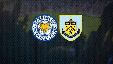 Leicester City - Burnley maçı CANLI