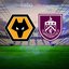 Wolverhampton-Burnley maçı ne zaman?