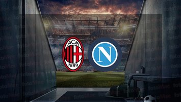Milan - Napoli maçı ne zaman?