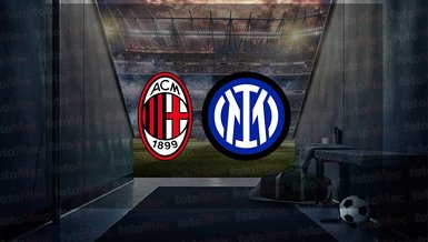 MILAN INTER MAÇI CANLI İZLE | Milan - Inter maçı ne zaman, saat kaçta ve hangi kanalda?