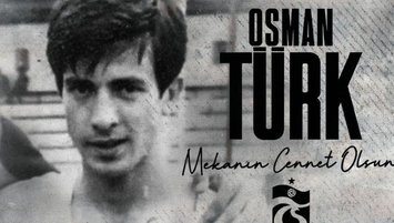 Trabzonspor efsanesi Osman Türk hayatını kaybetti