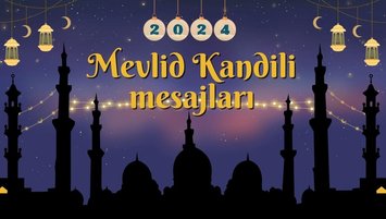 MEVLİD KANDİLİ MESAJLARI 2024 | Hadislerle Mevlid Kandili mesajları (resimli, dualı, yeni, farklı)