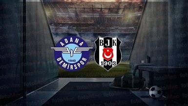 ADANA DEMİRSPOR BEŞİKTAŞ CANLI İZLE | Adana Demirspor - Beşiktaş maçı ne zaman, saat kaçta? Beşiktaş maçı hangi kanalda canlı yayınlanacak?