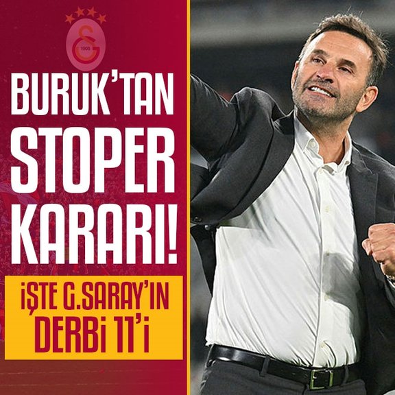 Okan Buruk’tan stoper kararı! İşte Galatasaray’ın Fenerbahçe derbisi 11’i