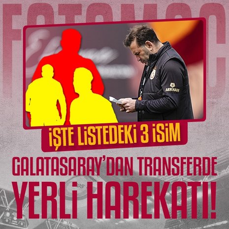 Galatasaray’dan yerli operasyonu! Transfer listesinde 3 isim var