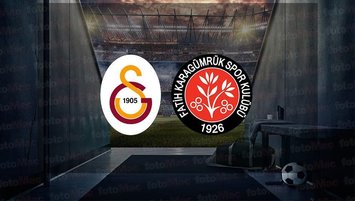 Galatasaray- F. Karagümrük maçı detayları!