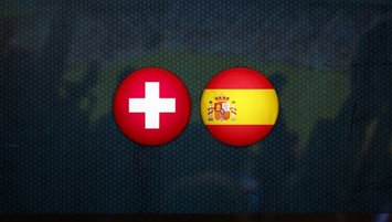 İsviçre - İspanya | CANLI