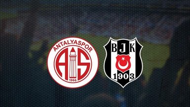 CANLI | Antalyaspor - Beşiktaş maçı ne zaman? Saat kaçta ve hangi kanalda canlı yayınlanacak? | Süper Lig