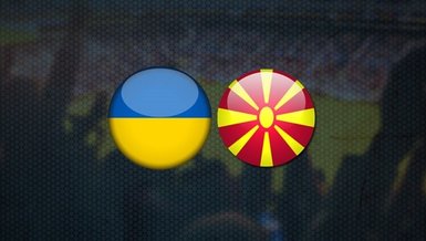 Ukrayna - Kuzey Makedonya maçı CANLI