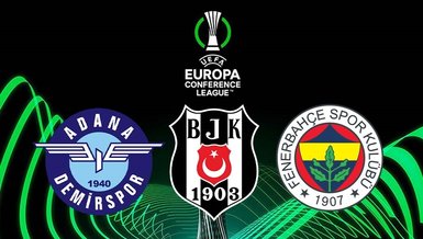 UEFA Konferans Ligi'nde Fenerbahçe Beşiktaş ve Adana Demirspor'un rakipleri belli oldu!