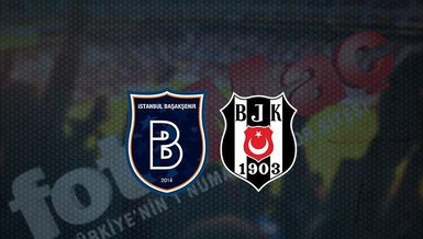 Başakşehir Beşiktaş CANLI SKOR | Başakşehir - Beşiktaş maçı hangi kanalda canlı yayınlanacak? Beşiktaş maçı saat kaçta? İşte detaylar...