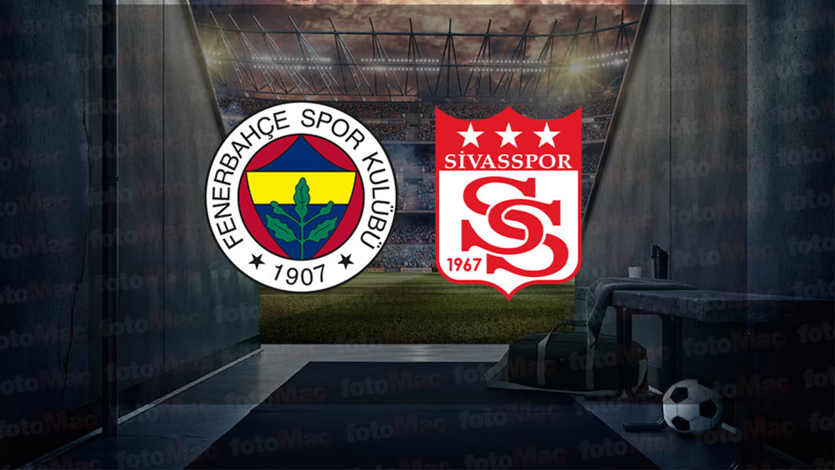 FENERBAHÇE SİVASSPOR MAÇI CANLI İZLE | Fenerbahçe - Sivasspor maçı hangi kanalda?