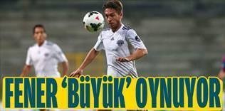Fenerbahçe 'Büyük' oynuyor