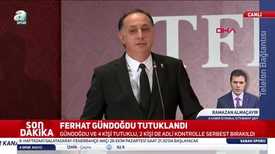 MHK Başkanı Ferhat Gündoğdu tutuklandı!