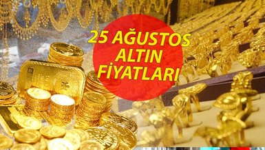 CANLI ALTIN FİYATLARI SON DAKİKA | 25 Ağustos anlık Döviz kuru takibi - 1 Dolar kaç TL?