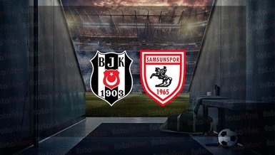 Beşiktaş - Samsunspor maçı CANLI (Beşiktaş Samsunspor maçı canlı anlatım)