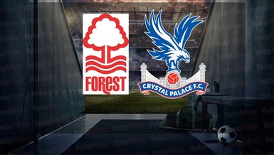 Nottingham Forest - Crystal Palace maçı ne zaman? Saat kaçta ve hangi kanalda canlı yayınlanacak? | İngiltere Premier Lig