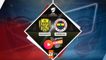 Ankaragücü - Fenerbahçe | İlk 11'ler açıklandı!