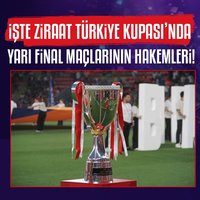 Türkiye Kupası'nda yarı final rövanş maçları hakemleri açıklandı!