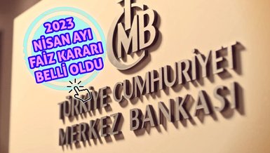 SON DAKİKA MERKEZ BANKASI FAİZ KARARI | Merkez Bankası Nisan faiz ne kadar, yüzde kaç oldu? - 2023 Nisan ayı faiz kararı