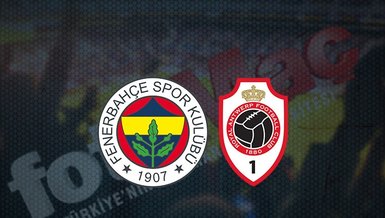 Fenerbahçe - Antwerp CANLI | Fenerbahçe - Antwerp maçı hangi kanalda canlı yayınlanacak? Fenerbahçe maçı saat kaçta? Muhtemel 11'ler...