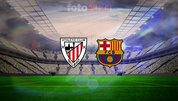 Athletic Bilbao-Barcelona maçı tüm detayları!