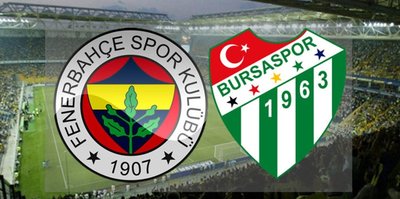 Büyük buluşma! Fenerbahçe Bursaspor'u ağırlıyor
