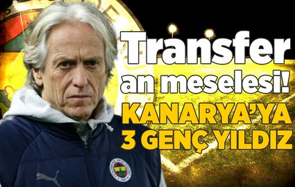 Transfer an meselesi! Kanarya'ya 3 genç yıldız