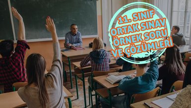 11. SINIF ORTAK SINAV ÖRNEK SORULAR | 11. sınıf 1. Dönem tüm dersler ortak sınavı sorular ve çözümleri