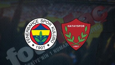Fenerbahçe Hatayspor maçı CANLI İZLE 💥 | Fenerbahçe - Hatayspor maçı hangi kanalda canlı yayınlanacak? Fenerbahçe maçı saat kaçta?