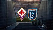Fiorentina - Başakşehir maçı saat kaçta?