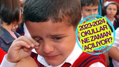 OKULLAR NE ZAMAN AÇILIYOR 2023? | 11 Eylül Pazartesi ilkokul, ortaokul liseler açılacak mı? 2023-2024 MEB okul takvimi