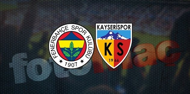 fenerbahce kayserispor maci canli fenerbahce kayserispor maci canli izle fotomac