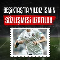 Beşiktaş'ta yıldız ismin sözleşmesi uzatıldı!