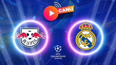 Leipzig - Real Madrid maçı CANLI | UEFA Şampiyonlar Ligi
