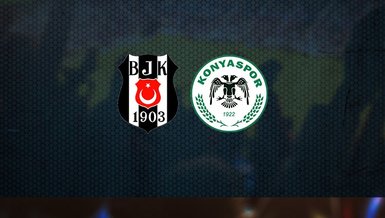 Beşiktaş - Konyaspor maçı CANLI