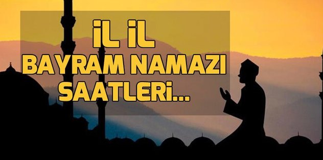 il il kurban bayrami namaz saatleri istanbul ankara izmir ve antalya da bayram namazi saat kacta bayram namazi kilinisi fotomac