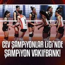 CEV Şampiyonlar Ligi'nde şampiyon Vakıfbank!