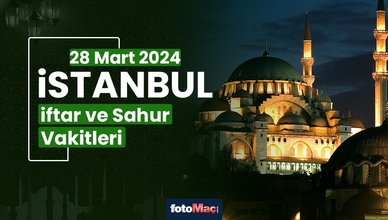 İstanbul 28 Mart 2025 sahur, iftar saat kaçta? | İstanbul ezan ne zaman okunacak? İMSAKİYE