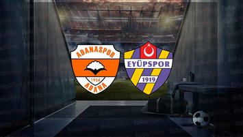 Adanaspor - Eyüpspor maçı ne zaman?