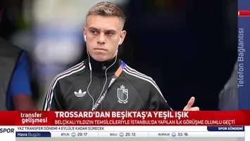 Beşiktaş'a Trossard müjdesi!