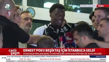 Beşiktaş'ın yeni transferi Ernest Poku İstanbul'da! İşte o görüntüler
