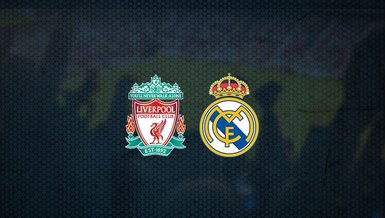 Liverpool - Real Madrid maçı | CANLI