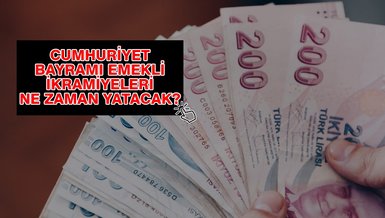 EMEKLİ İKRAMİYESİ ÖDEME TARİHLERİ | Cumhuriyet Bayramı emekli ikramiyesi ne zaman, ayın kaçında yatacak?