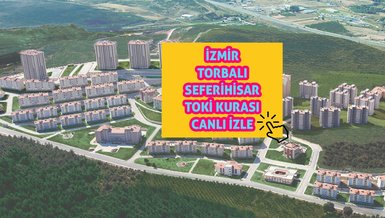 İZMİR TOKİ CANLI İZLE 11 MART | İzmir Torbalı Seferihisar TOKİ kura çekilişi 2023 - İzmir 1+1, 2+1, 3+1 kazananlar isim listesi
