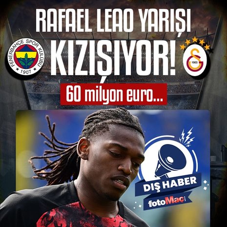 Rafael Leao’da sıcak gelişme! 60 milyon euro...