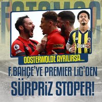 F.Bahçe'ye Premier Lig'den sürpriz stoper!